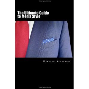 Marshall The Ultimate Guide to Men's Style Marshall The Ultimate Guide to Men's Style