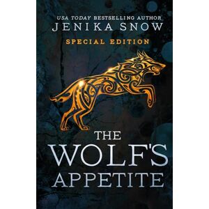 Snow, Jenika The Wolf's Appetite (The Lycans) Snow, Jenika The Wolf's Appetite (The Lycans)