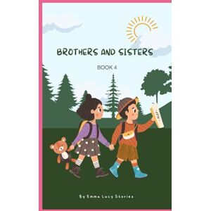 Stories, Emma Lucy Brothers and Sisters book 4 (The bear that came from Japan) Stories, Emma Lucy Brothers and Sisters book 4 (The bear that came from Japan)