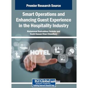 Smart Operations and Enhancing Guest Experience in the Hospitality Industry Smart Operations and Enhancing Guest Experience in the Hospitality Industry