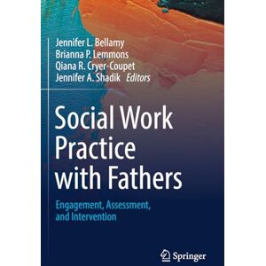 Social Work Practice with Fathers: Engagement, Assessment, and Intervention Social Work Practice with Fathers: Engagement, Assessment, and Intervention
