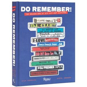 Auerbach, Evan Do Remember!: The Golden Era of NYC Hip-Hop Mixtapes Auerbach, Evan Do Remember!: The Golden Era of NYC Hip-Hop Mixtapes