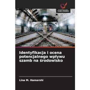 M Hamarshi, Lina Identyfikacja i ocena potencjalnego wplywu szamb na środowisko M Hamarshi, Lina Identyfikacja i ocena potencjalnego wplywu szamb na środowisko