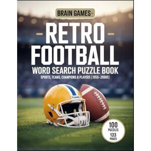 Caesonia, Donault Brain Games Retro Football Word Search Puzzle Book: Sports, Teams, Champions & Players (1950s–2000s): A Nostalgic Puzzle Journey Through Legendary ... and Classic Moments in Sports History Caesonia, Donault Brain Games Retro Football Word Search Puzzle Book: Sports, Teams, Champions & Players (1950s–2000s): A Nostalgic Puzzle Journey Through Legendary ... and Classic Moments in Sports History