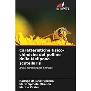 Ferreira, Rodrigo Da Cruz Caratteristiche fisico-chimiche del polline della Melipona scutellaris: Analisi microbiologiche e minerali Ferreira, Rodrigo Da Cruz Caratteristiche fisico-chimiche del polline della Melipona scutellaris: Analisi microbiologiche e minerali