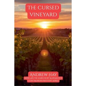 Hay, Andrew The Cursed Vineyard: 4 (Bristol Wine Mystery) Hay, Andrew The Cursed Vineyard: 4 (Bristol Wine Mystery)