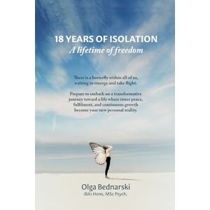 Bednarski, Olga 18 OF ISOLATION. A LIFETIME OF FREEDOM: There is a butterfly within all of us, waiting to emerge and take flight. Bednarski, Olga 18 OF ISOLATION. A LIFETIME OF FREEDOM: There is a butterfly within all of us, waiting to emerge and take flight.