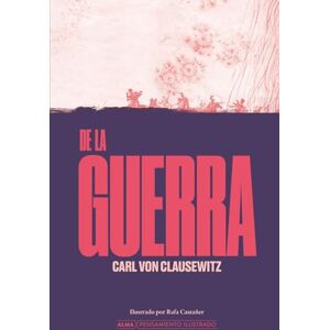 Von Clausewitz, Carl de la Guerra / On War (Pensamiento Ilustrado) Von Clausewitz, Carl de la Guerra / On War (Pensamiento Ilustrado)
