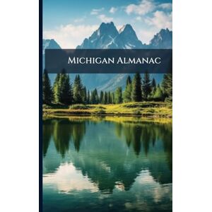 Anonymous Michigan Almanac Anonymous Michigan Almanac