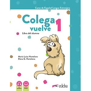 Hortelano Ortega, Maria Luisa Colega vuelve (updated 2023 edition): Pack: Libro del alumno + Cuaderno + audio Hortelano Ortega, Maria Luisa Colega vuelve (updated 2023 edition): Pack: Libro del alumno + Cuaderno + audio