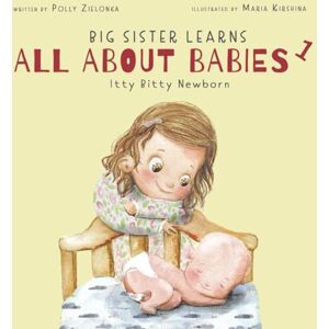 Zielonka, Polly Itty bitty newborn: 0-3 months (Big Sister Learns All About Babies) Zielonka, Polly Itty bitty newborn: 0-3 months (Big Sister Learns All About Babies)