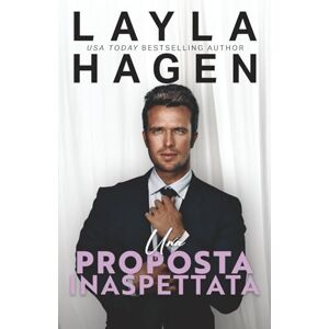Hagen, Layla Una Proposta Inaspettata (I fratelli Whitley) Hagen, Layla Una Proposta Inaspettata (I fratelli Whitley)