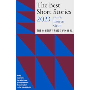 The Best Short Stories 2023: The O. Henry Prize Winners (O. Henry Prize Collection) The Best Short Stories 2023: The O. Henry Prize Winners (O. Henry Prize Collection)