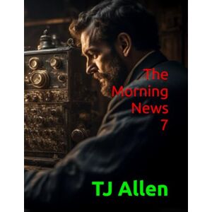 Allen, TJ The Morning News 7 Allen, TJ The Morning News 7