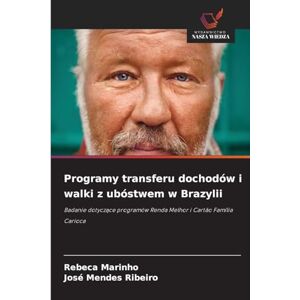 Marinho, Rebeca Programy transferu dochodów i walki z ubóstwem w Brazylii: Badanie dotycz¿ce programów Renda Melhor i Cartão Família Carioca Marinho, Rebeca Programy transferu dochodów i walki z ubóstwem w Brazylii: Badanie dotycz¿ce programów Renda Melhor i Cartão Família Carioca