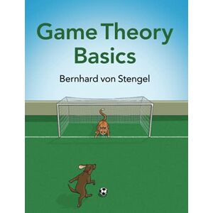 von Stengel, Bernhard Game Theory Basics von Stengel, Bernhard Game Theory Basics