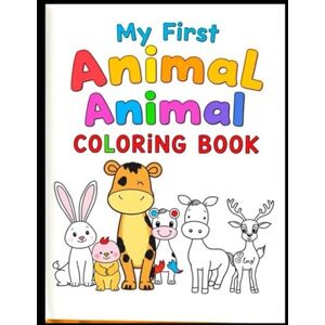 A, Mr Venkata Karthik My First Animal Coloring Book A, Mr Venkata Karthik My First Animal Coloring Book