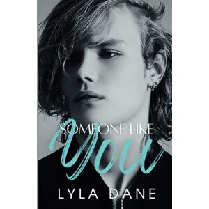 Dane, Lyla Someone Like You (Inevitably You) Dane, Lyla Someone Like You (Inevitably You)