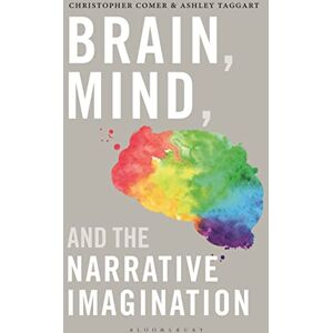 Christopher Comer Brain, Mind, and the Narrative Imagination Christopher Comer Brain, Mind, and the Narrative Imagination
