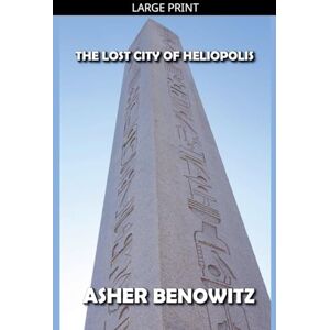 Benowitz, Asher Heliopolis the Lost City Benowitz, Asher Heliopolis the Lost City