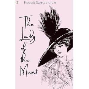 Isham, Frederic Stewart The Lady of The Mount Isham, Frederic Stewart The Lady of The Mount