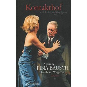 Bausch, Pina Kontakthof, avec des dames et messieurs au-dessus de 65 ans + DVD (quadri-langues): Edition quadrilingue français-anglais-allemand-italien Bausch, Pina Kontakthof, avec des dames et messieurs au-dessus de 65 ans + DVD (quadri-langues): Edition quadrilingue français-anglais-allemand-italien