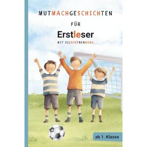 Publishing, Kiwi Kiddies Silbenbuch für Erstleser: 15 Mutmachgeschichten für Jungen ab der 1. Klasse – mit Lesediplom Geschenk zur Einschulung und zum Lesenlernen Publishing, Kiwi Kiddies Silbenbuch für Erstleser: 15 Mutmachgeschichten für Jungen ab der 1. Klasse – mit Lesediplom Geschenk zur Einschulung und zum Lesenlernen