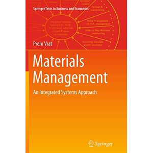 Vrat, Prem Materials Management: An Integrated Systems Approach (Springer Texts in Business and Economics) Vrat, Prem Materials Management: An Integrated Systems Approach (Springer Texts in Business and Economics)