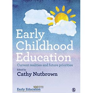 Early Childhood Education: Current realities and future priorities Early Childhood Education: Current realities and future priorities