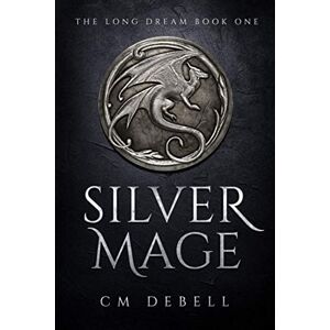 Debell, C M Silver Mage (The Long Dream) Debell, C M Silver Mage (The Long Dream)