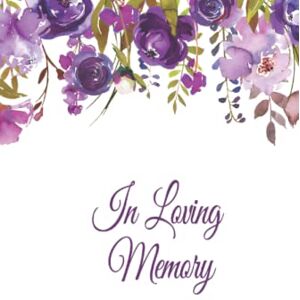 Publishing, Witty In Loving Memory: Guest Book for Funeral and Memorial Services in Purple Floral, Condolence Book, Remembrance Book for Funerals or Wake Publishing, Witty In Loving Memory: Guest Book for Funeral and Memorial Services in Purple Floral, Condolence Book, Remembrance Book for Funerals or Wake