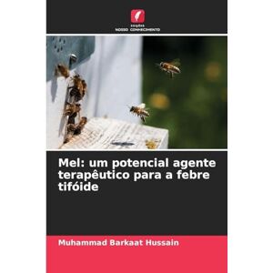 Hussain, Muhammad Barkaat Mel: um potencial agente terapêutico para a febre tifóide Hussain, Muhammad Barkaat Mel: um potencial agente terapêutico para a febre tifóide