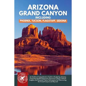 Walshaw, Harrison Arizona, the Grand Canyon, and Everything in Between: A Travel Guide to the Heart of the Southwest (Grey Edition) Walshaw, Harrison Arizona, the Grand Canyon, and Everything in Between: A Travel Guide to the Heart of the Southwest (Grey Edition)