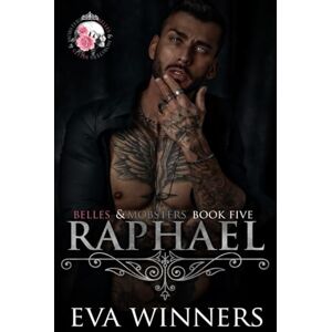 Winners, Eva Raphael: Enemies to Lovers Mafia Romance (Belles & Mobsters) Winners, Eva Raphael: Enemies to Lovers Mafia Romance (Belles & Mobsters)