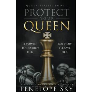 Sky, Penelope Protect Your Queen: 1 Sky, Penelope Protect Your Queen: 1