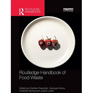 Routledge Handbook of Food Waste (Routledge Environment and Sustainability Handbooks) Routledge Handbook of Food Waste (Routledge Environment and Sustainability Handbooks)