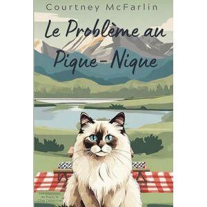 McFarlin, Courtney Le Problème au pique-nique: Les Mystères de Razzy le Chat Détective McFarlin, Courtney Le Problème au pique-nique: Les Mystères de Razzy le Chat Détective
