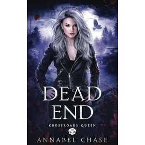 Chase, Annabel Dead End: 9 (Crossroads Queen) Chase, Annabel Dead End: 9 (Crossroads Queen)
