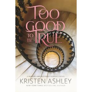 Ashley, Kristen Too Good to Be True (Manors and Mysteries) Ashley, Kristen Too Good to Be True (Manors and Mysteries)