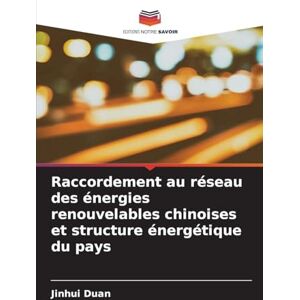 Duan, Jinhui Raccordement au réseau des énergies renouvelables chinoises et structure énergétique du pays Duan, Jinhui Raccordement au réseau des énergies renouvelables chinoises et structure énergétique du pays