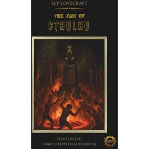 Lovecraft, H.P. The Call of Cthulhu Illustrated Large Print Edition: Color Illustrations with Easy Audiobook Streaming Lovecraft, H.P. The Call of Cthulhu Illustrated Large Print Edition: Color Illustrations with Easy Audiobook Streaming
