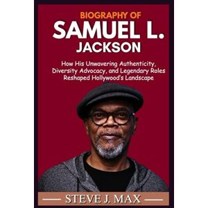 MAX, STEVE J. BOGRAPHY OF SAMUEL L. JACKSON: How His Unwavering Authenticity, Diversity Advocacy, and Legendary Roles Reshaped Hollywood’s Landscape MAX, STEVE J. BOGRAPHY OF SAMUEL L. JACKSON: How His Unwavering Authenticity, Diversity Advocacy, and Legendary Roles Reshaped Hollywood’s Landscape