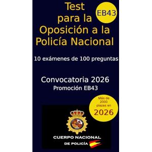 Arribas, C Test para la Oposición a la Policía Nacional: Convocatoria 2026 EB43 Simulacros de Examen (Oposiciones Policía Nacional) Arribas, C Test para la Oposición a la Policía Nacional: Convocatoria 2026 EB43 Simulacros de Examen (Oposiciones Policía Nacional)