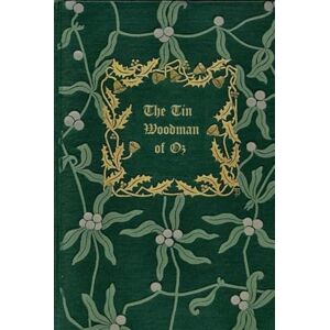 Baumatic The Tin Woodman Of OZ: With original illustrations annotated Baumatic The Tin Woodman Of OZ: With original illustrations annotated