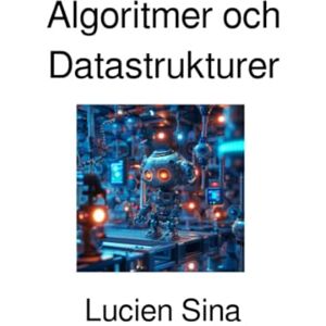 Sina, Lucien Algoritmer och Datastrukturer Sina, Lucien Algoritmer och Datastrukturer