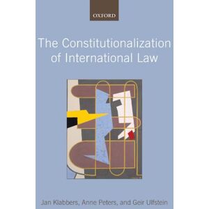 Klabbers, Jan The Constitutionalization of International Law Klabbers, Jan The Constitutionalization of International Law