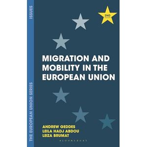 Geddes, Andrew Migration and Mobility in the European Union: 45 (The European Union Series) Geddes, Andrew Migration and Mobility in the European Union: 45 (The European Union Series)