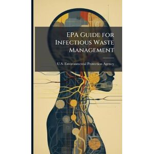 EPA Guide for Infectious Waste Management EPA Guide for Infectious Waste Management