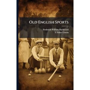 Hackwood, Frederick William Old English Sports Hackwood, Frederick William Old English Sports
