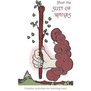Publications, Crone Tarot Meet the Suit of Wands Creative Activities for learning tarot: Creative & fun activities to expand your knowledge of the Suit of Wands Rider ... creative activity book for tarot beginners Publications, Crone Tarot Meet the Suit of Wands Creative Activities for learning tarot: Creative & fun activities to expand your knowledge of the Suit of Wands Rider ... creative activity book for tarot beginners